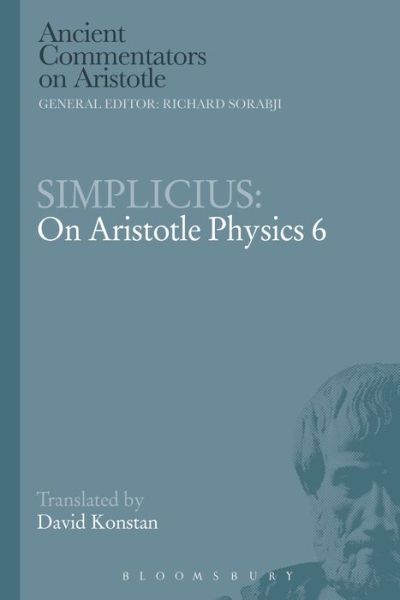 Cover for Konstan, David (New York University, USA) · Simplicius: On Aristotle Physics 6 - Ancient Commentators on Aristotle (Paperback Book) [Nippod edition] (2014)