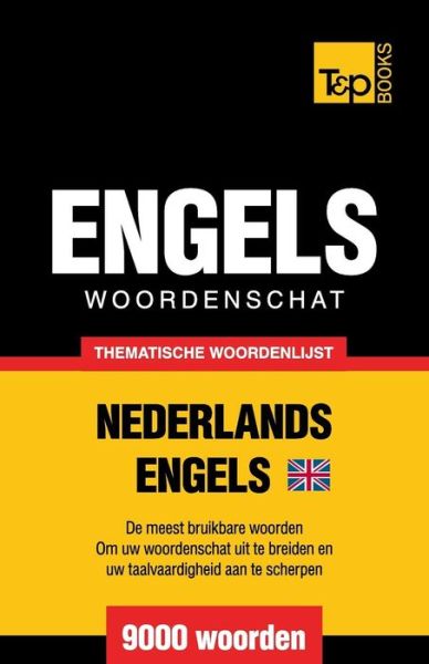 Cover for Andrey Taranov · Thematische woordenschat Nederlands-Brits-Engels - 9000 woorden - Dutch Collection (Paperback Book) (2015)