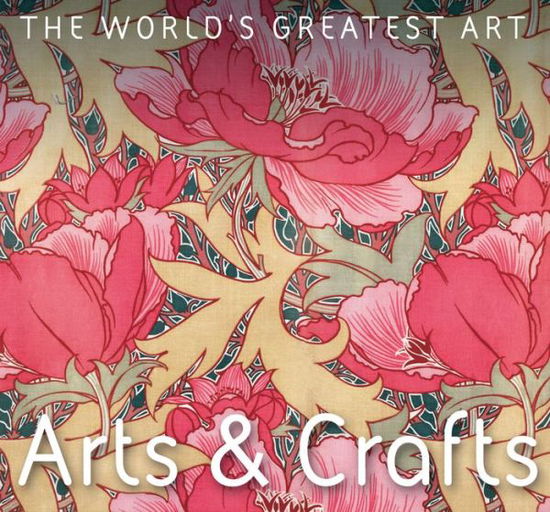 Cover for Michael Robinson · Arts &amp; Crafts - The World's Greatest Art (Paperback Book) (2018)