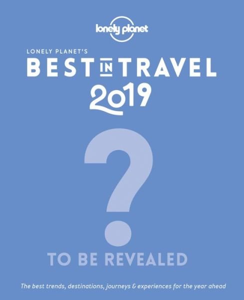 Cover for Lonely Planet · Lonely Planet's Best in Travel 2019 (Innbunden bok) (2018)