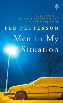 Men in My Situation: By the author of the international bestseller Out Stealing Horses - Per Petterson - Books - Vintage Publishing - 9781787301658 - August 5, 2021