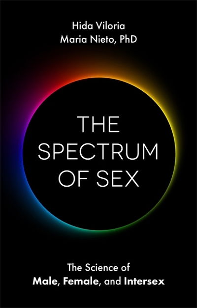 Cover for Hida Viloria · The Spectrum of Sex: The Science of Male, Female, and Intersex (Pocketbok) (2020)