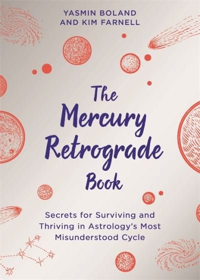Cover for Yasmin Boland · The Mercury Retrograde Book: Secrets for Surviving and Thriving in Astrology’s Most Misunderstood Cycle (Taschenbuch) (2022)