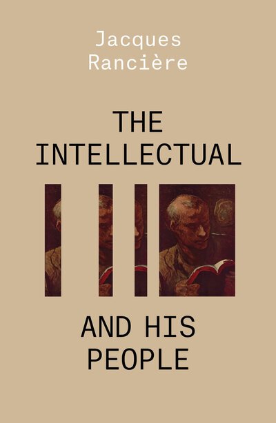The Intellectual and His People: Staging the People Volume 2 - Jacques Ranciere - Livres - Verso Books - 9781788739658 - 16 mars 2021