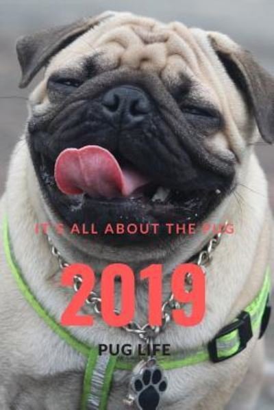 Cover for Puggy Pug Life · It; s All about the Pug (Paperback Book) (2018)