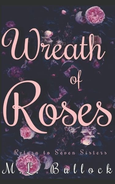 Cover for M L Bullock · Wreath of Roses (Paperback Book) (2019)