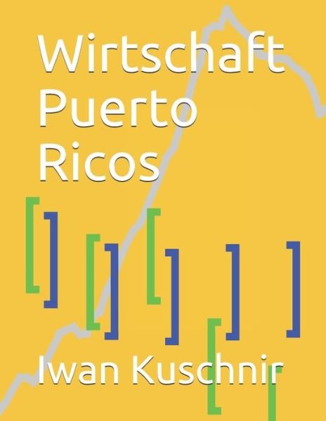 Cover for Iwan Kuschnir · Wirtschaft Puerto Ricos (Pocketbok) (2019)