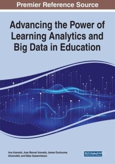 Cover for Ana Azevedo · Advancing the Power of Learning Analytics and Big Data in Education (Pocketbok) (2021)