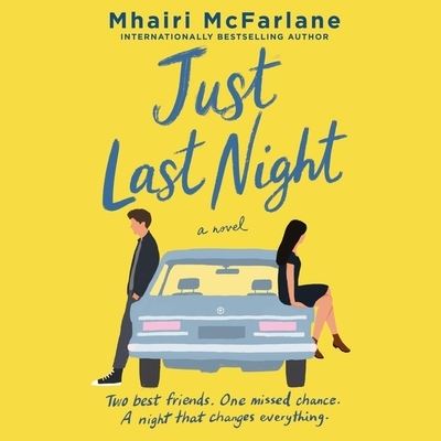 Just Last Night A Novel - Mhairi McFarlane - Musik - HarperCollins B and Blackstone Publishin - 9781799971658 - 4. Mai 2021