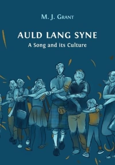 Cover for Morag Josephine Grant · Auld Lang Syne: A Song and its Culture (Taschenbuch) (2021)