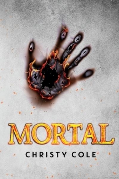 Cover for Christy Cole · Mortal (Paperback Book) (2023)