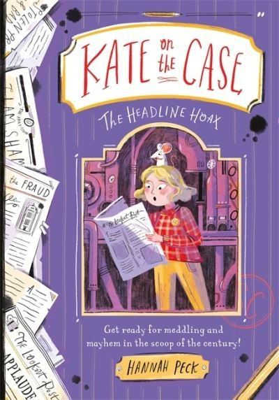 Cover for Hannah Peck · Kate on the Case: The Headline Hoax (Kate on the Case 3) - Kate on the Case (Paperback Bog) (2023)