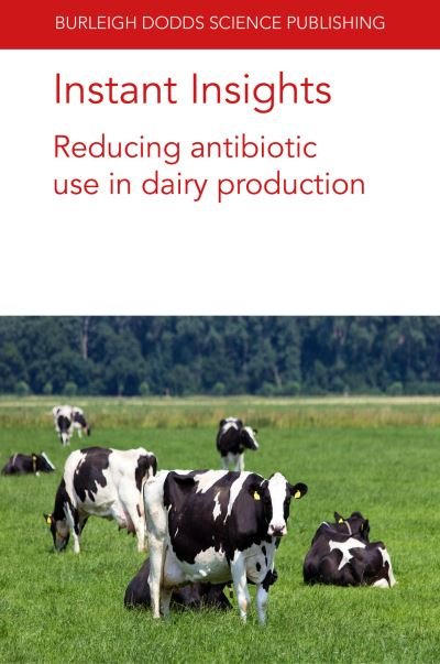 Cover for Barrett, Prof. David C. (University of Bristol) · Instant Insights: Reducing Antibiotic Use in Dairy Production - Burleigh Dodds Science: Instant Insights (Pocketbok) (2021)