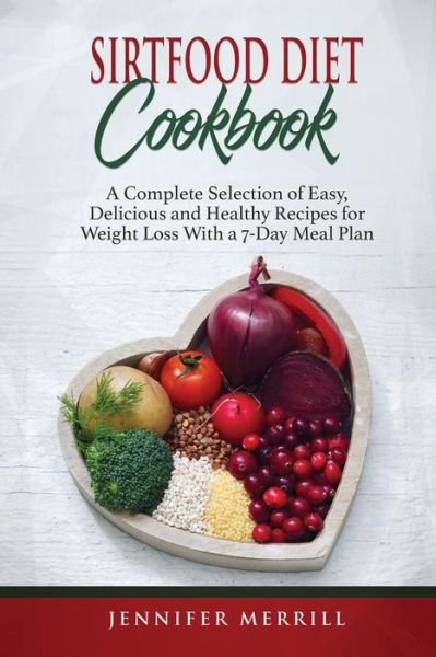 Cover for Jennifer Merrill · Sirtfood Diet Cookbook (Paperback Bog) (2018)