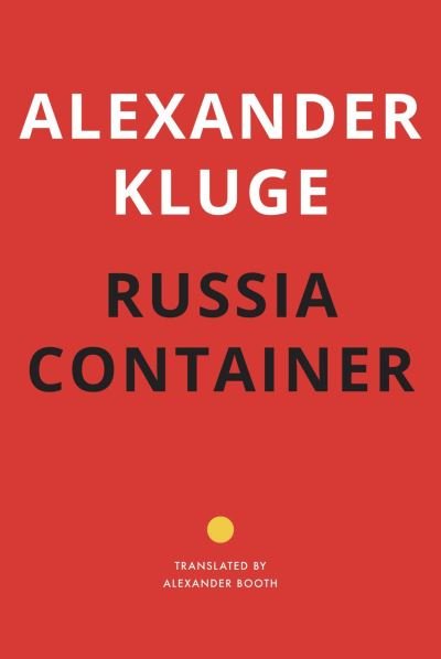Cover for Alexander Kluge · Russia Container (Inbunden Bok) (2023)