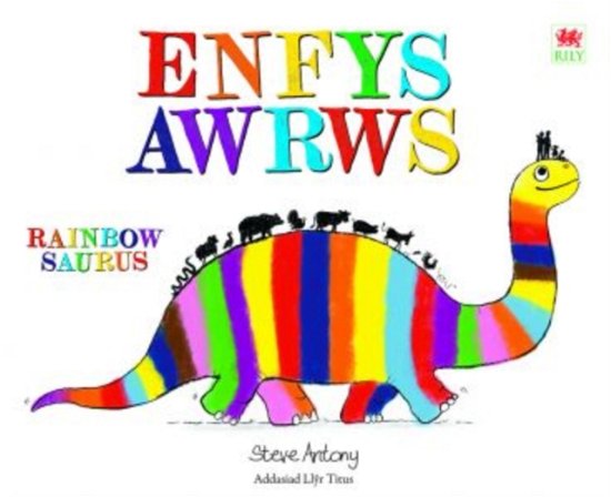 Cover for Steve Antony · Enfysawrws / Rainbowsaurus (Paperback Bog) [Bilingual edition] (2023)