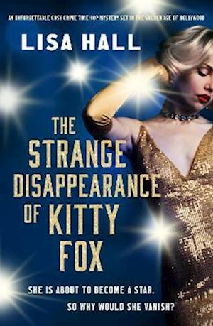 Cover for Lisa Hall · The Strange Disappearance of Kitty Fox: An unforgettable twisty time-hop mystery set in the Golden Age of Hollywood - The Hotel Hollywood Mysteries (Paperback Book) (2025)