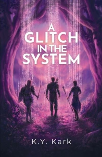 Cover for K. Y. Kark · Glitch in the System (Book) (2022)