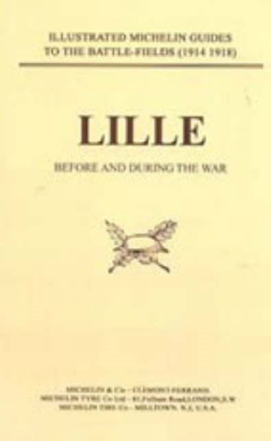 Cover for Press, Naval &amp; Military · Bygone Pilgrimage (Lille Before and During the War) (Paperback Book) [New ed of 1919 edition] (2001)