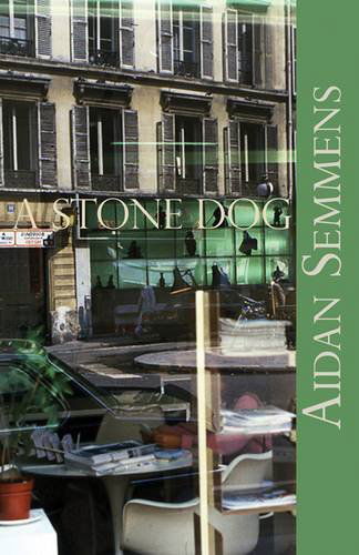 A Stone Dog - Aidan Semmens - Kirjat - Shearsman Books - 9781848611658 - sunnuntai 15. toukokuuta 2011