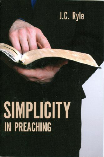 Cover for J.c. Ryle · Simplicity in Preaching (Taschenbuch) (2010)