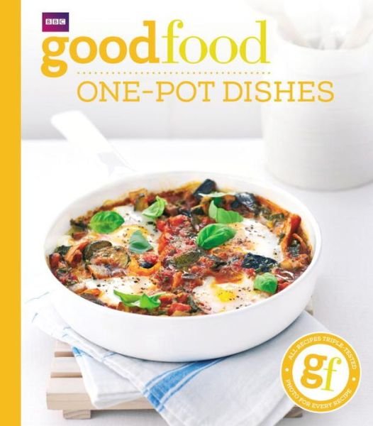 Good Food: One-pot dishes - Good Food Guides - Bøger - Ebury Publishing - 9781849908658 - 9. oktober 2014