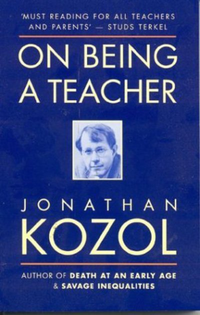 On Being a Teacher - Jonathan Kozol - Książki - Oneworld Publications - 9781851680658 - 5 lutego 2007