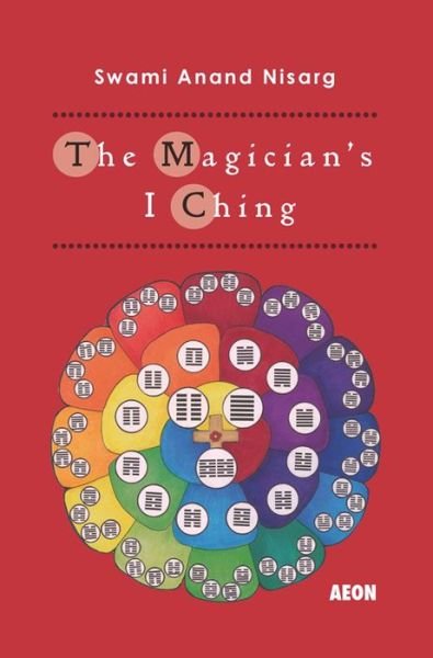 Cover for Swami Anand Nisarg · The Magician's I Ching (Paperback Bog) (2015)