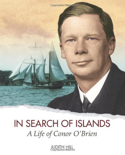 Cover for Judith Hill · In Search of Islands: a Life of Conor O'brien (Inbunden Bok) (2009)