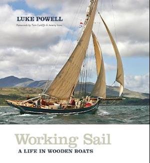 Cover for Luke Powell · Working Sail: A life in wooden boats (Hardcover Book) (2023)