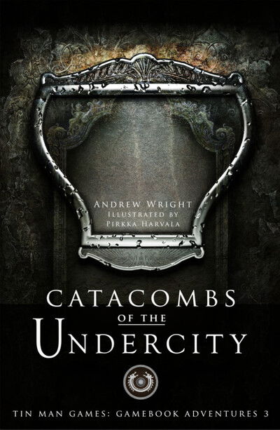 Cover for Andrew Wright · Catacombs of the Undercity - Gamebook Adventures (Gebundenes Buch) (2017)