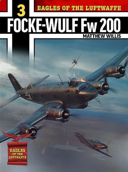 Cover for Mathew Willis · Eagles of the Luftwaffe: Focke-Wulf Fw 200 Condor (Paperback Book) (2023)