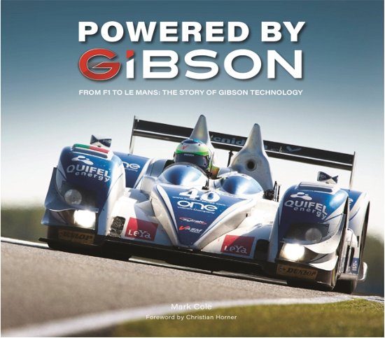 Cover for Mark Cole · Powered by Gibson: From F1 to Le Mans: The Story of Gibson Technology (Gebundenes Buch) (2023)