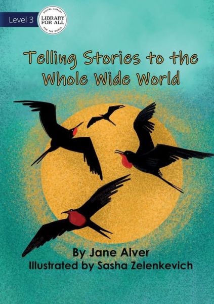 Cover for Jane Alver · Telling Stories to the Whole Wide World (Paperback Book) (2021)
