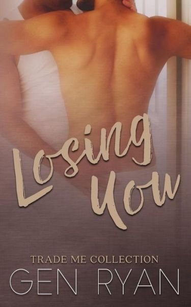 Cover for Gen Ryan · Losing You (Paperback Book) (2017)