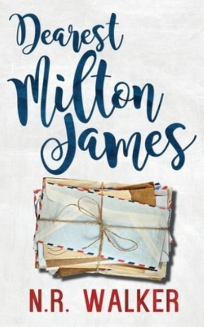 Cover for N R Walker · Dearest Milton James (Paperback Book) (2021)