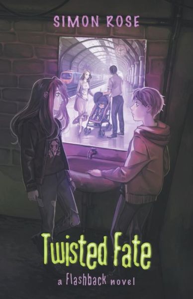 Cover for Simon Rose · Twisted Fate: A Flashback Novel (Book) (2017)