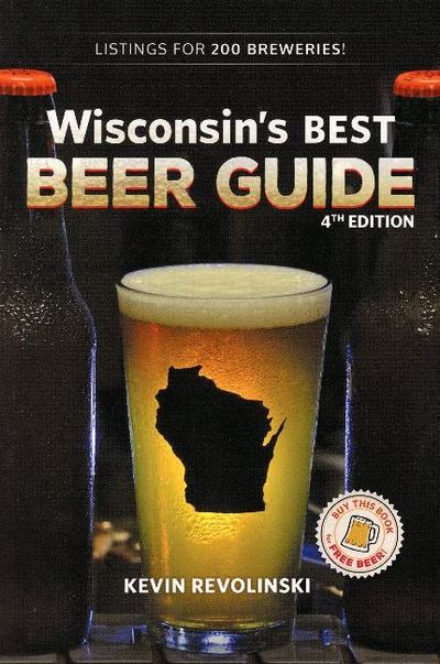 Cover for Kevin Revolinski · Wisconsin's Best Beer Guide, 4th Edition (Pocketbok) [4 Revised edition] (2018)