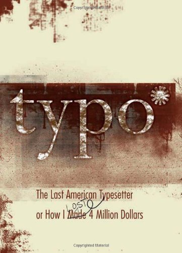 Cover for David Silverman · Typo: The Last American Typesetter or How I Made an Lost 4 Million Dollars (Taschenbuch) (2007)
