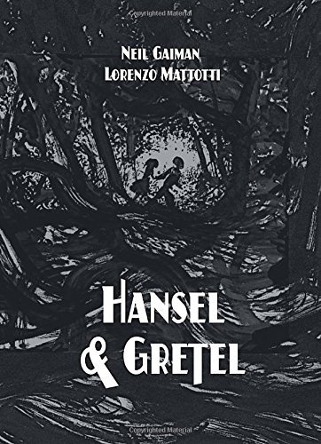 Cover for Neil Gaiman · Hansel &amp; Gretel (Innbunden bok) [Special edition] (2014)