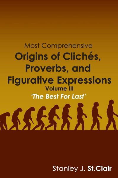 Cover for Stanley J St Clair · Most Comprehensive Origins of Cliches, Proverbs and Figurative Expressions (Paperback Book) (2018)