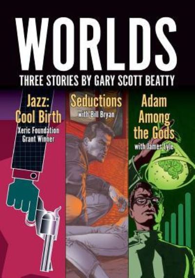 Cover for Gary Scott Beatty · Worlds (Paperback Book) (2016)