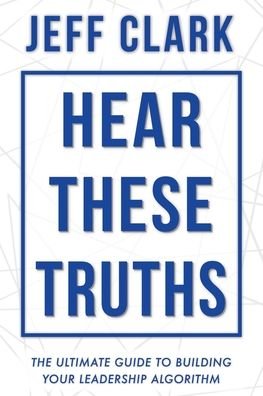 Cover for Jeff Clark · Hear These Truths (Book) (2022)