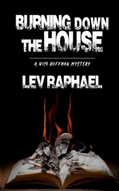 Cover for Lev Raphael · Burning Down the House (Paperback Book) (2022)