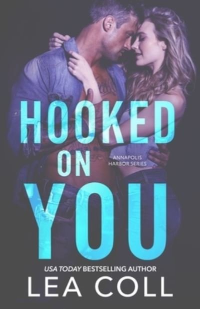 Cover for Lea Coll · Hooked on You (Book) (2023)
