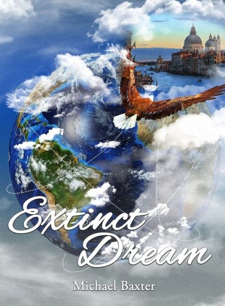 Cover for Michael Baxter · Extinct Dream (Book) (2022)