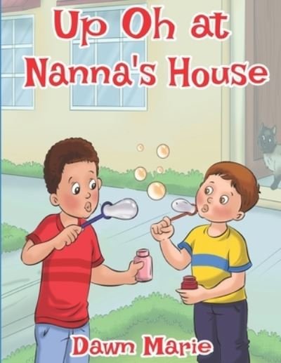 Cover for Dawn Marie · Up Oh at Nanna's House (Book) (2017)