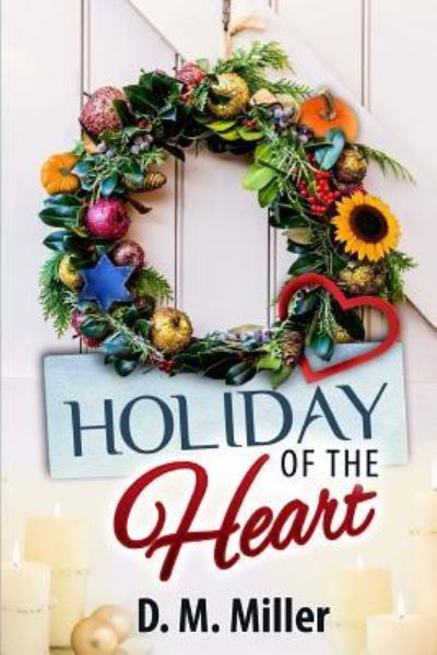 Cover for D M Miller · Holiday of the Heart (Paperback Book) (2017)