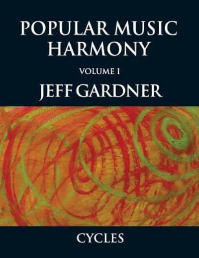 Cover for Jeff Gardner · Popular Music Harmony Vol. 1 - Cycles (Paperback Book) (2017)