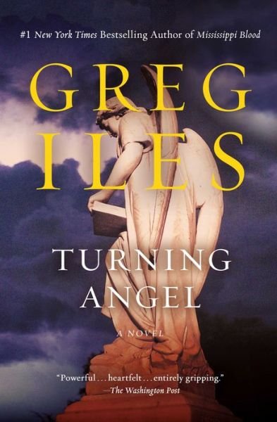 Cover for Greg Iles · Turning Angel: A Novel (Paperback Book) (2019)